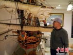 吉林大爷手工自制世界知名古战船 最大一艘长1.5米 - News.365Jilin.Com